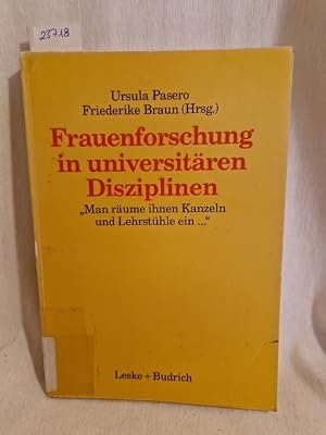 Frauenforschung in universitären Disziplinen: "Man räume ihnen Kanzeln und Lehrstühle ein .". (= ...