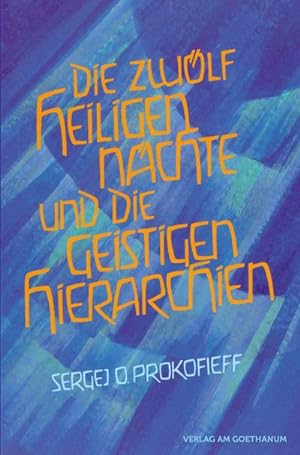 Imagen del vendedor de Die zwlf heiligen Nchte und die geistigen Hierarchien. a la venta por Antiquariat Heinzelmnnchen