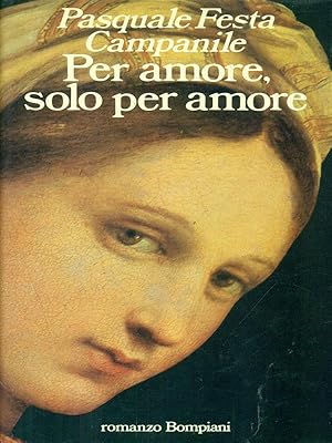 Bild des Verkufers fr Per amore, solo per amore zum Verkauf von Librodifaccia