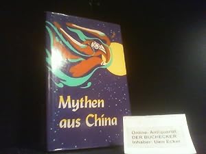 Mythen aus China. Chu Binjie. [Übers. von Han Yaocheng und Wang Jiping]