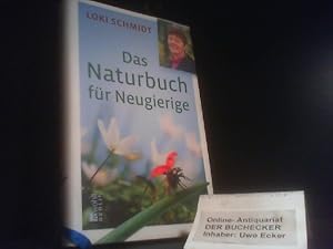 Das Naturbuch für Neugierige. Mitarb.: Lothar Frenz