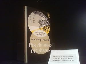 Der Aufstand der Massen. José Ortega y Gasset. [Übers.: Helene Weyl] / rowohlts deutsche enzyklop...