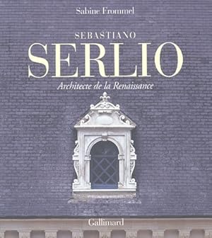 Seller image for Sebastiano Serlio : architecte de la Renaissance for sale by Papier Mouvant