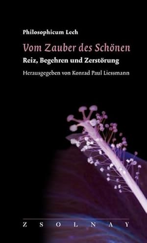 Seller image for Vom Zauber des Schnen : Reiz, Begehren und Zerstrung for sale by AHA-BUCH GmbH