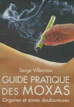 Imagen del vendedor de Guide pratique des moxas - Serge Villecroix a la venta por Book Hmisphres