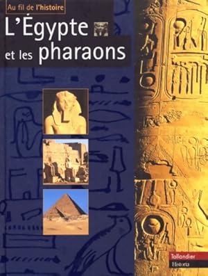 L Egypte ET LES PHARAONS - Claudine Le Tourneur D'Ison