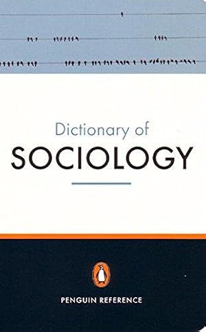 Seller image for The Penguin Dictionary of Sociology (Penguin Reference) for sale by WeBuyBooks 2