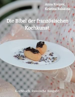 Seller image for Die Bibel der franzsischen Kochkunst. for sale by BuchWeltWeit Ludwig Meier e.K.