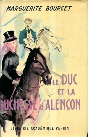 Seller image for Le duc et la duchesse d'Alen?on - Marguerite Bourcet for sale by Book Hmisphres