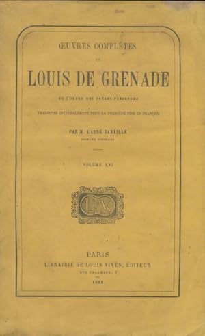 Image du vendeur pour Oeuvres compl?tes Tome XVI - Louis De Grenade mis en vente par Book Hmisphres