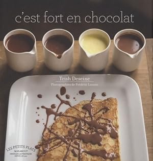 C'est fort en chocolat - Trish Deseine