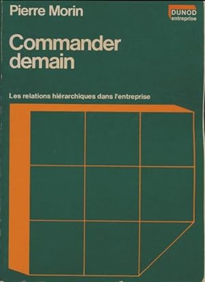 Commander demain - Pierre Morin