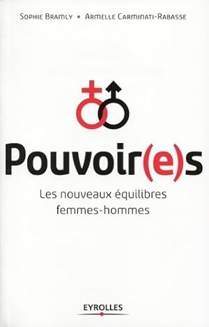 Bild des Verkufers fr Pouvoirs : Les nouveaux ?quilibres femmes-hommes. - Sophie Bramly zum Verkauf von Book Hmisphres