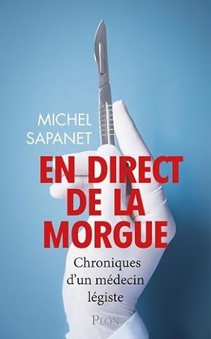 Bild des Verkufers fr En direct de la morgue - Michel Sapanet zum Verkauf von Book Hmisphres