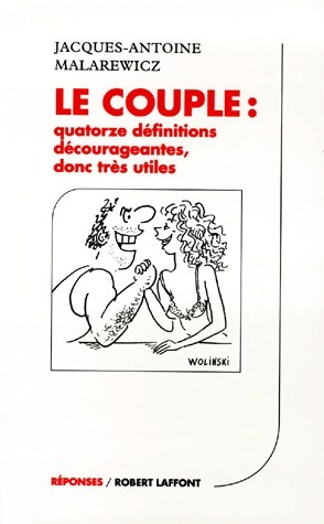 Bild des Verkufers fr Le couple. Quatorze d?finitions d?courageantes donc utiles - Jacques-Antoine Malarewicz zum Verkauf von Book Hmisphres