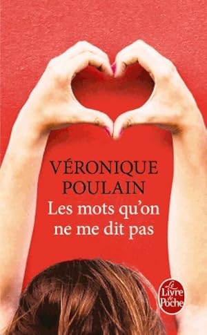 Seller image for Les mots qu'on ne me dit pas - V?ronique Poulain for sale by Book Hmisphres