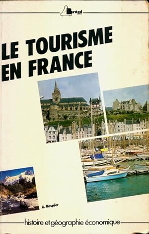 Image du vendeur pour Le tourisme en France - Alain Mesplier mis en vente par Book Hmisphres