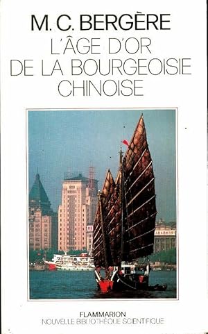 L' ge d'or de la bourgeoisie chinoise 1911-1937 - Marie-Claire Berg re