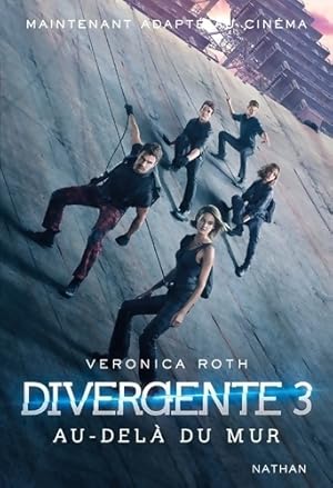 Imagen del vendedor de Divergente 3 : Au-del? du mur - Roman dystopique - Veronica Roth a la venta por Book Hmisphres