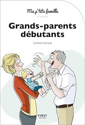 Grands-parents d?butants - Caroline Cotinaud