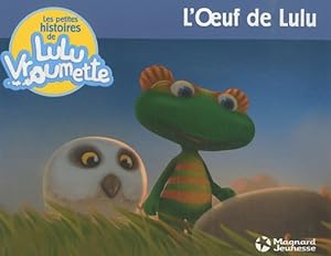 Bild des Verkufers fr Les petites histoires de Lulu Vroumette. L'oeuf de Lulu - Pauline Pinson zum Verkauf von Book Hmisphres