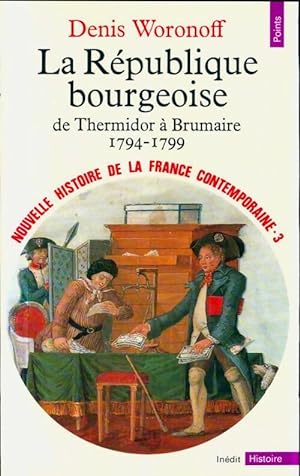 Nouvelle histoire de la France contemporaine Tome III : La R publique bourgeoise de Thermidor   B...
