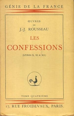 Image du vendeur pour Les confessions Tome IV ( Livres X, XI & XII ) - Jean-Jacques Rousseau mis en vente par Book Hmisphres