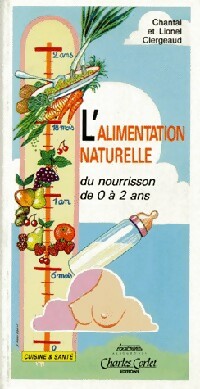Bild des Verkufers fr L'alimentation naturelle - Lionel Clergeaud zum Verkauf von Book Hmisphres