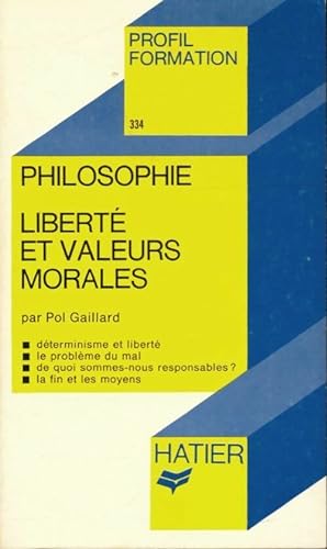 Seller image for Libert? et valeurs morales - Pol Gaillard for sale by Book Hmisphres