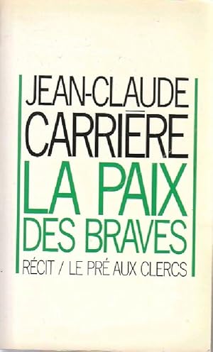 Imagen del vendedor de La paix des braves - Jean-Claude Carri?re a la venta por Book Hmisphres