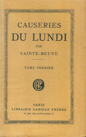 Image du vendeur pour Causeries du lundi par Sainte-Beuve Tome I - Sainte-Beuve mis en vente par Book Hmisphres