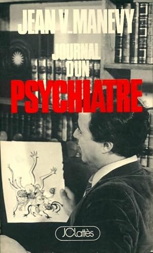 Seller image for Journal d'un psychiatre - Jean V. Manevy for sale by Book Hmisphres