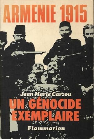 Bild des Verkufers fr Un g?nocide exemplaire : Arm?nie 1915 - Jean-Marie Carzou zum Verkauf von Book Hmisphres