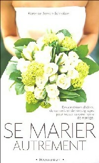 Se marier autrement - Florence Servan-Schreiber