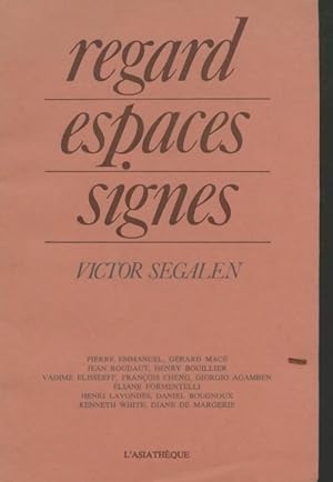 Bild des Verkufers fr Regards, espaces, signes : Victor Segalen - Victor Segalen zum Verkauf von Book Hmisphres