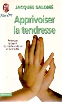 Seller image for Apprivoiser la tendresse - Jacques Salom? for sale by Book Hmisphres