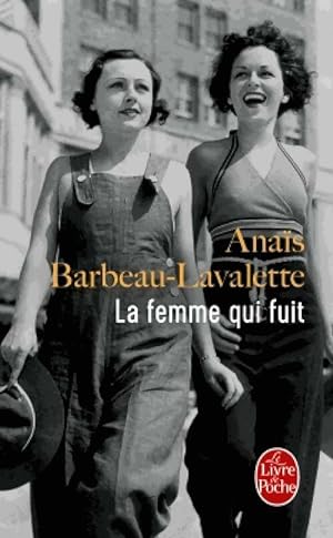 Seller image for La Femme qui fuit - Ana?s Barbeau-Lavalette for sale by Book Hmisphres
