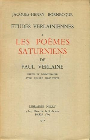 Image du vendeur pour Etudes verlainiennes Tome I : Les po?mes saturniens - Jacques-Henry Bornecque mis en vente par Book Hmisphres
