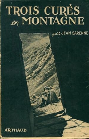 Trois cur?s en montagne - Jean Sarenne