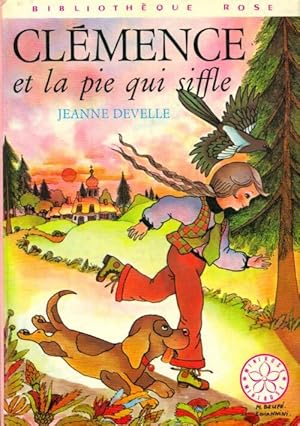 Seller image for Cl?mence et la pie qui siffle - Jeanne Develle for sale by Book Hmisphres