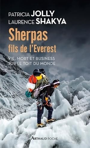 Sherpas, fils de l'Everest. Vie mort et business sur le toit du monde - Laurence Shakya