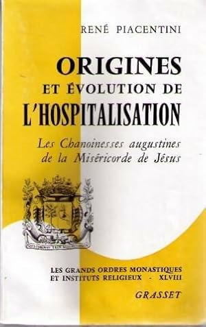 Immagine del venditore per Origines et ?volution de l'hospitalisation - Ren? Piacentini venduto da Book Hmisphres