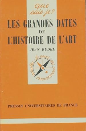 Bild des Verkufers fr Les grandes dates de l'histoire de l'art - Jean Rudel zum Verkauf von Book Hmisphres