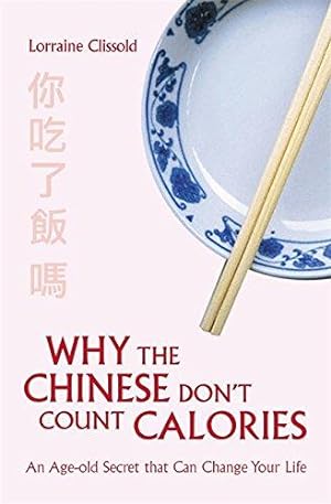 Seller image for Why the Chinese Don't Count Calories for sale by WeBuyBooks
