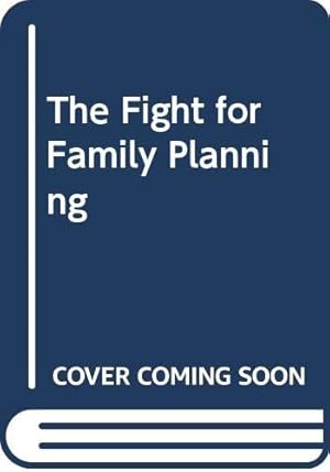Bild des Verkufers fr The Fight for Family Planning zum Verkauf von WeBuyBooks