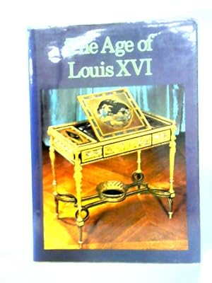 Imagen del vendedor de The Age Of Louis XVI a la venta por World of Rare Books