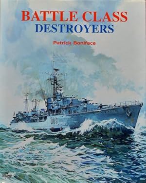 Bild des Verkufers fr Battle Class Destroyers zum Verkauf von Martin Bott Bookdealers Ltd