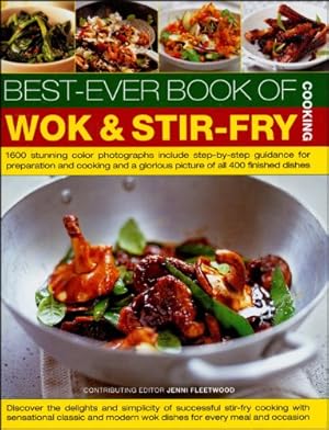 Bild des Verkufers fr Best-Ever Book of Wok & Stir-Fry Cooking: 1600 Stunning Colour Photographs Include Step-By-Step Guidance for Preparation and Cooking and a Glorious Pi zum Verkauf von WeBuyBooks
