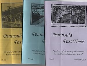 PENINSULA PAST TIMES : FEBRUARY 2001; MAY 2001; AUGUST 2001 Newsletter of the Mornington Peninsul...