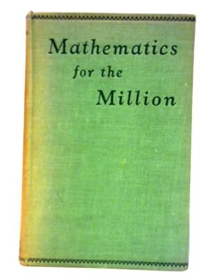 Bild des Verkufers fr Mathematics for the Million zum Verkauf von World of Rare Books